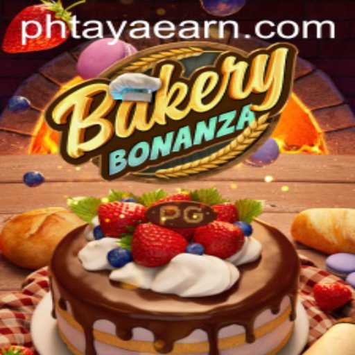 Unlock Sweet Success in BakeryBonanza: A Thrilling PHTAYA EARN Adventure