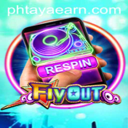 FlyOut: The Thrilling Journey to PHTAYA EARN