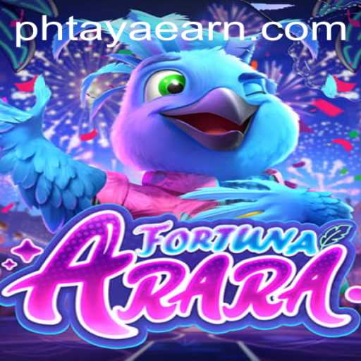 FortunaArara: Unveiling the World of PHTAYA EARN