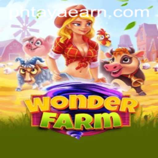 Exploring WonderFarm: A Journey into the World of PHTAYA EARN